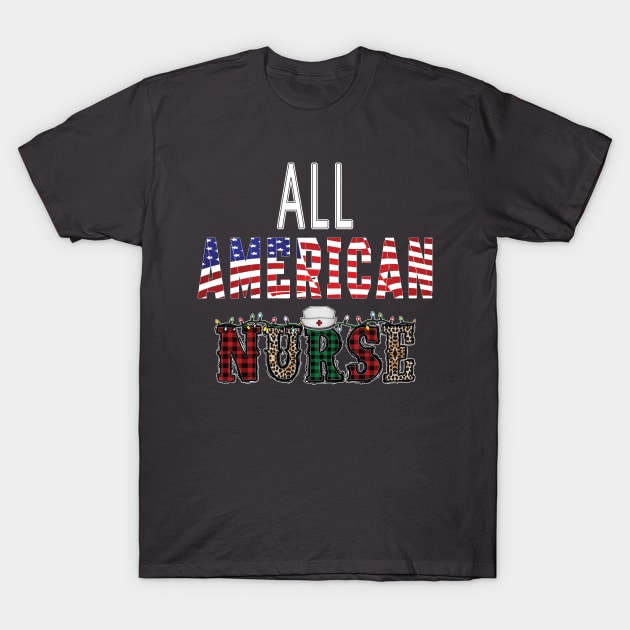 All American nurse T-Shirt by TeeText